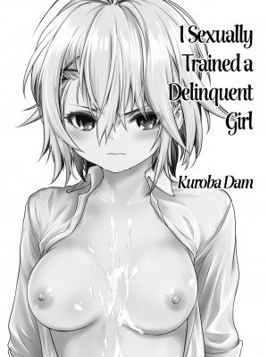 [Kuroba Dam] I Sexually Trained a Delinquent Girl_01