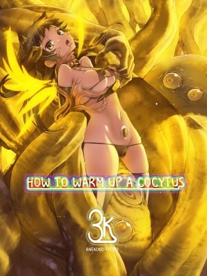 [Koume Keito] How to Warm Up a Cocytus 3K
