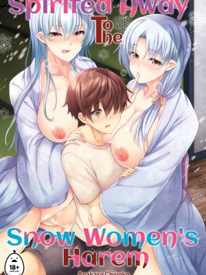 [Ayakase Chiyoko] Spirited Away To The Snow Women's Harem