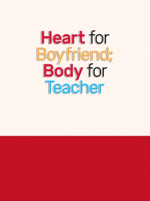 [Highlow] Heart for Boyfriend; Body for Teacher_30